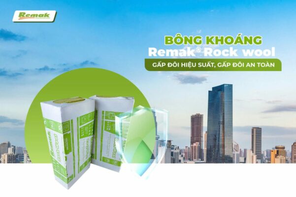 bông khoáng Remak gấp đôi hiệu suất