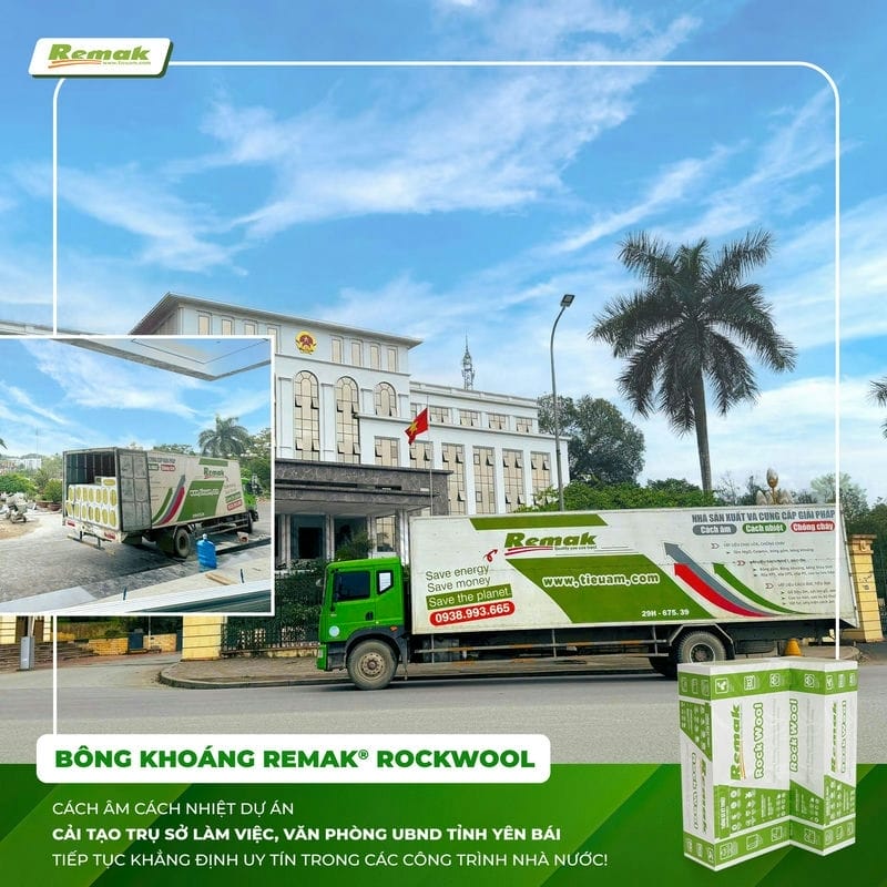 Remak cấp bông khoáng cho công trình UBND tỉnh Yên Bái